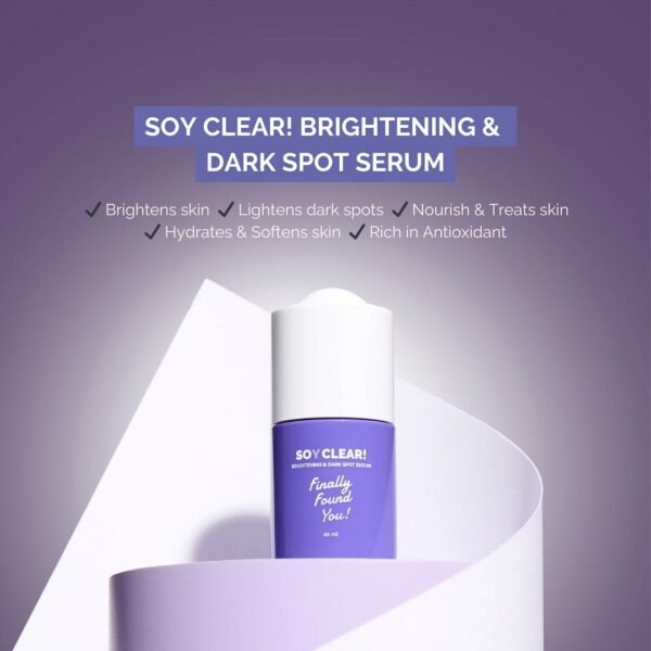 Finally Found You! SOY CLEAR Brightening & Dark Spot Serum